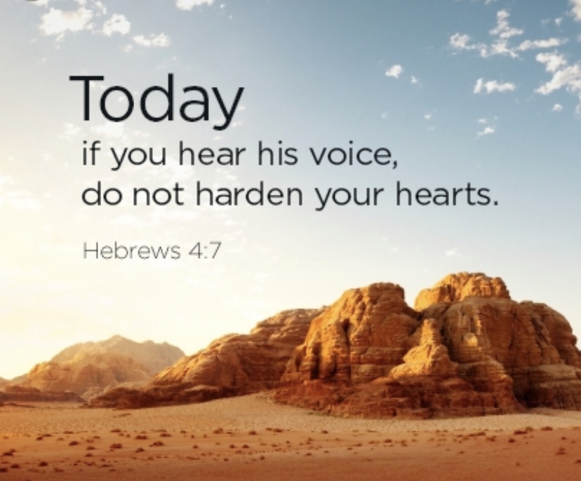TODAY   Do not harden your&nbsp;hearts